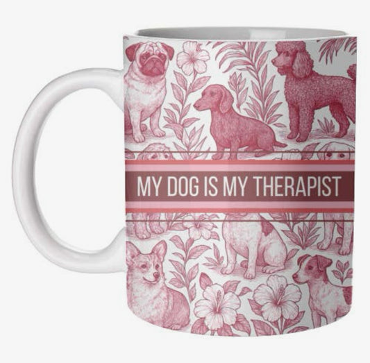 My Dog Is My Therapist Mug