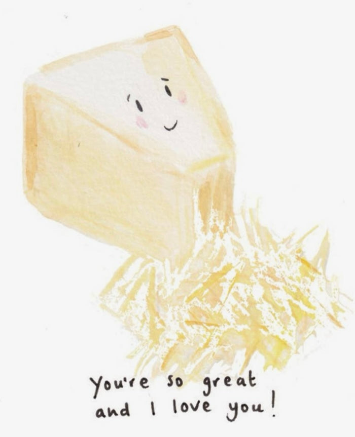 You’re So Great Cheese Card