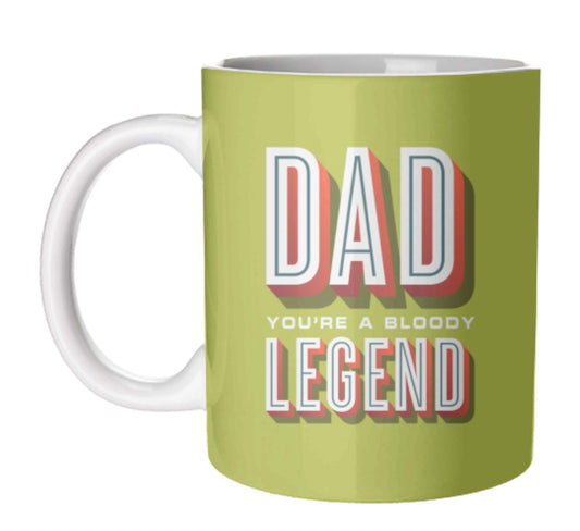 Dad You’re A Bloody Legend Mug